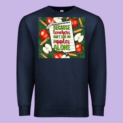 Because Teachers Can't Live On Apples Alone Tumble Premium Sweatshirt Designed By Tumblerdesignbyshophia