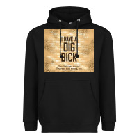 Black sarcastic funny i have a dig bick Heavyweight Hoodie - TumblerDesignByShophia
