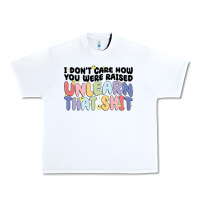 White i don't care how you were raised unlearn that shit Urban Heavy Tee - MaliasSmallBusiness