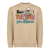 Mushroom have the day you deserve Heavyweight Sweatshirt - MaliasSmallBusiness