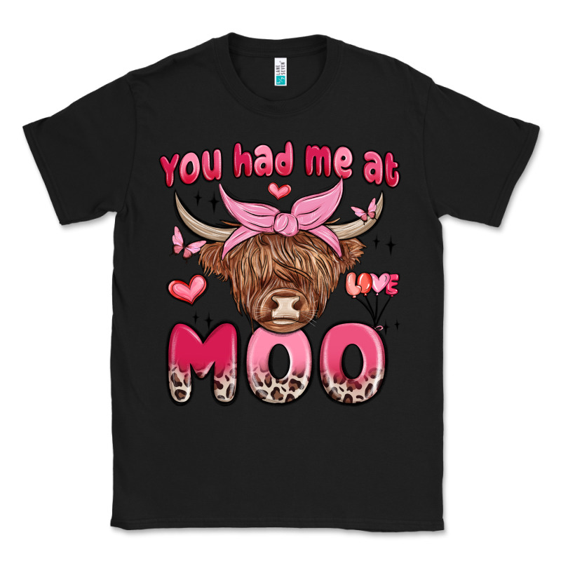 You Had Me At Moo Classic Tee by MaliasSmallBusiness | Teevron