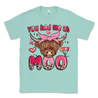 Seafoam you had me at moo Classic Tee - MaliasSmallBusiness