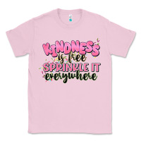 Bubblegum Pink kindness is free sprinkle it everywhere Classic Tee - JahusDesignShop