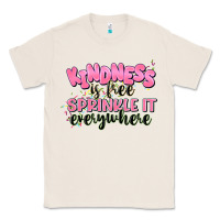 Natural kindness is free sprinkle it everywhere Classic Tee - JahusDesignShop