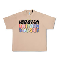 Burro i dont care how you were raised unlearn that shit Urban Heavy Tee - MaliasSmallBusiness