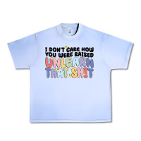 Grape Ice i dont care how you were raised unlearn that shit Urban Heavy Tee - MaliasSmallBusiness