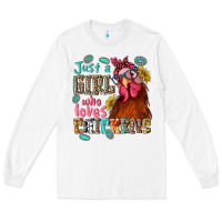 White just a girl who loves chickens Long Sleeve Tee - NancyCooperArtShop