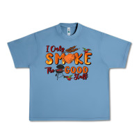 Pebble Blue i only smoke the good stuff Urban Heavy Tee - MaliasSmallBusiness