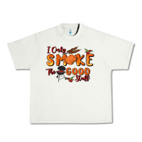 Pistachio i only smoke the good stuff Urban Heavy Tee - MaliasSmallBusiness