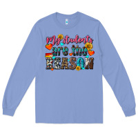 Colony Blue my students are the reason Long Sleeve Tee - NancyCooperArtShop