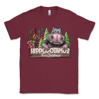 Burgundy I Want a Hippopotamus for Christmas Classic Tee - CowhideDigitalArt