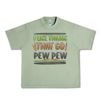 Oil Green i like things that go pew pew Urban Heavy Tee - MaliasSmallBusiness