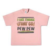 I Like Things That Go Pew Pew Urban Heavy Tee | Teevron