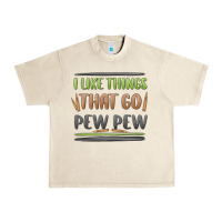 Sandshell i like things that go pew pew Urban Heavy Tee - MaliasSmallBusiness