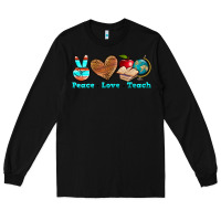 Black peace love teach Long Sleeve Tee - NancyCooperArtShop