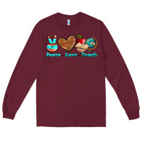 Burgundy peace love teach Long Sleeve Tee - NancyCooperArtShop