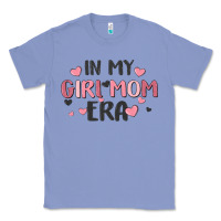 Colony Blue in my girl mom era Classic Tee - MaliasSmallBusiness