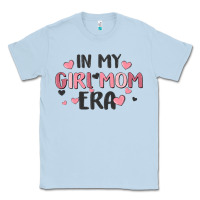 Dusty Blue in my girl mom era Classic Tee - MaliasSmallBusiness