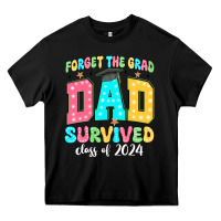 Black forget the grad dad survived class of 2024 Heavy Core Tee - JahusDesignShop