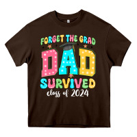 Chocolate Brown forget the grad dad survived class of 2024 Heavy Core Tee - JahusDesignShop