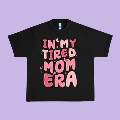 In My Tired Mom Era Urban Heavy Tee Designed By Maliassmallbusiness