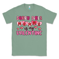 Sage sorry girls mommy is my valentine Classic Tee - MaliasSmallBusiness