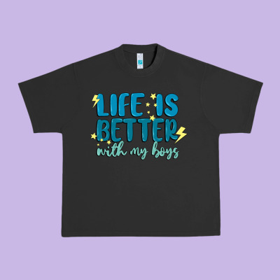 Life Is Better With My Boys Urban Heavy Tee Designed By Maliassmallbusiness