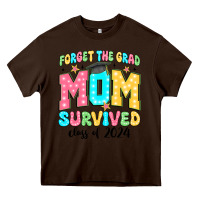 Chocolate Brown forget the grad mom survived class of 2024 Heavy Core Tee - JahusDesignShop
