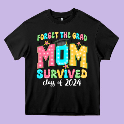 Forget The Grad Mom Survived Class Of 2024 Heavy Core Tee Designed By Jahusdesignshop