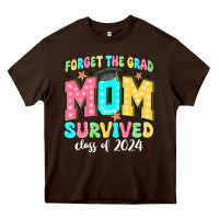 Chocolate Brown forget the grad mom survived class of 2024 Heavy Core Tee - JahusDesignShop