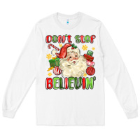 White don't stop believin' Long Sleeve Tee - MaliasSmallBusiness