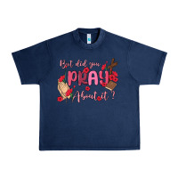 Navy but did you pray about it Urban Heavy Tee - MaliasSmallBusiness
