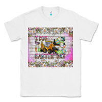 White I Dig Easter Day Classic Tee - CowhideDigitalArt