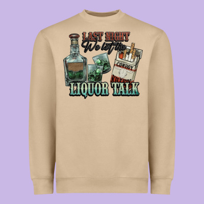 Last Night We Let The Liquor Talk Cowboy Western C Heavyweight Sweatshirt Designed By Nancycooperartshop