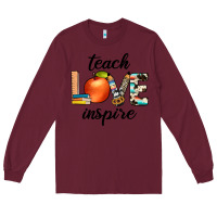 Burgundy teach love inspıre Long Sleeve Tee - JahusDesignShop