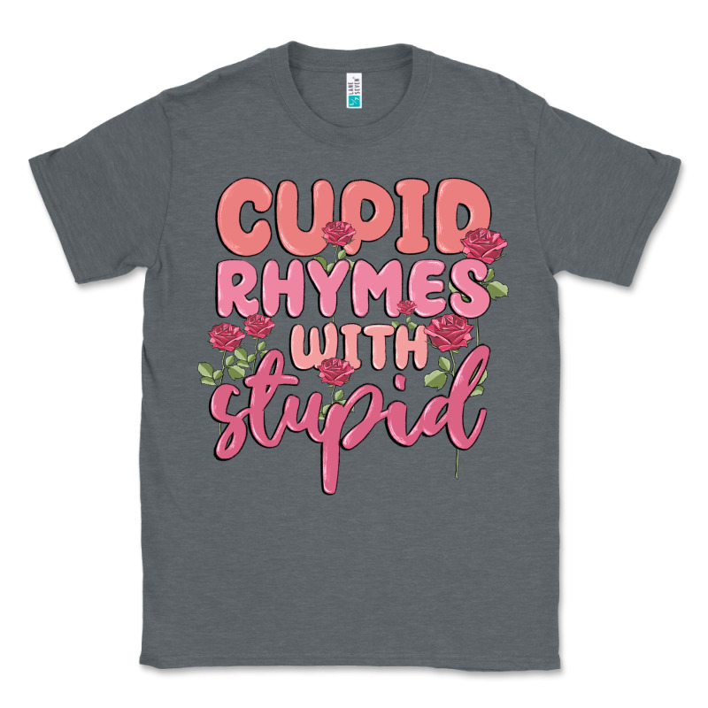 Cupid Rhymes With Stupid Classic Tee by MaliasSmallBusiness | Teevron