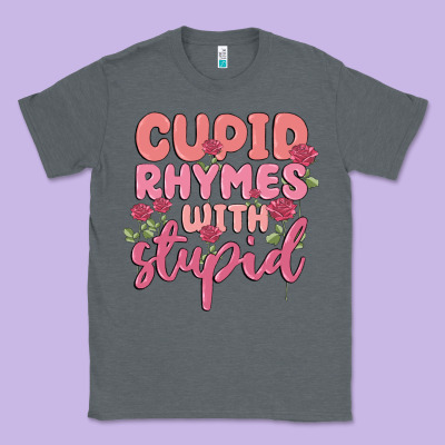 Cupid Rhymes With Stupid Classic Tee Designed By Maliassmallbusiness