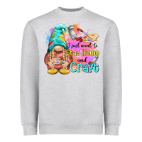 I Just Want Stay Home And Craft Heavyweight Sweatshirt | Teevron