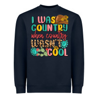Navy i was country when country wasnt cool Heavyweight Sweatshirt - MaliasSmallBusiness