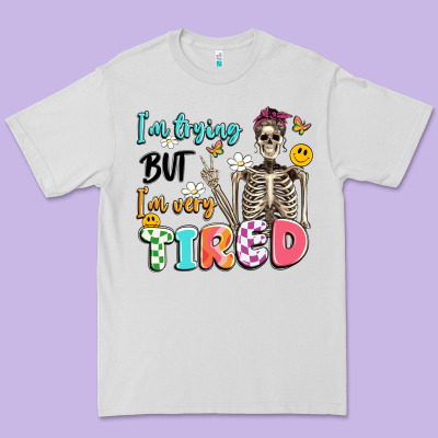 Im Trying But Im Very Tired Premium Tee Designed By Artiststas