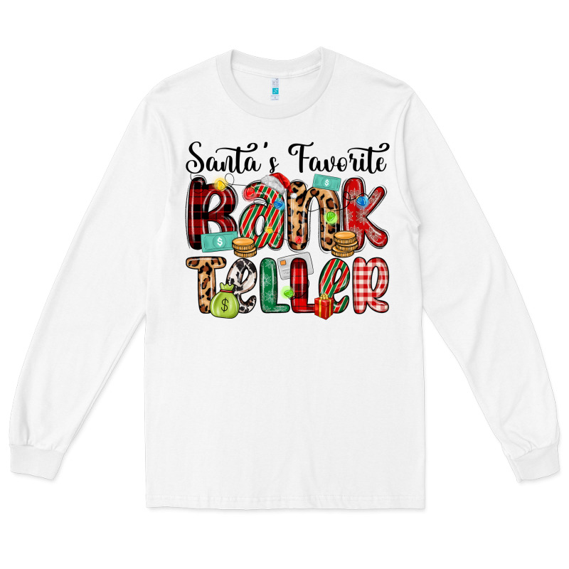 Santa S Favorite Bank Teller Long Sleeve Tee by MaliasSmallBusiness | Teevron