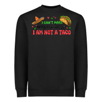 Black i cant make everyone happy i an not a taco Heavyweight Sweatshirt - MaliasSmallBusiness