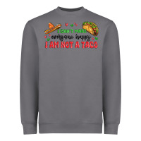 Storm i cant make everyone happy i an not a taco Heavyweight Sweatshirt - MaliasSmallBusiness