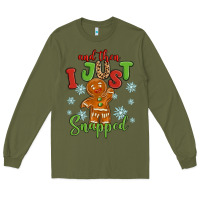 Army Green and then i just snnaped Long Sleeve Tee - MaliasSmallBusiness