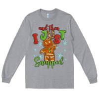 Heather Grey and then i just snnaped Long Sleeve Tee - MaliasSmallBusiness