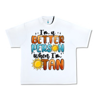 White im better person when im tan Urban Heavy Tee - MaliasSmallBusiness