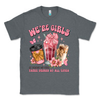 Charcoal Heather were girls of course we need three drinks at all t Classic Tee - JahusDesignShop