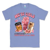 Colony Blue were girls of course we need three drinks at all t Classic Tee - JahusDesignShop