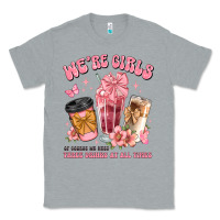 Heather Grey were girls of course we need three drinks at all t Classic Tee - JahusDesignShop
