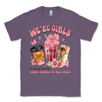 Lavender were girls of course we need three drinks at all t Classic Tee - JahusDesignShop